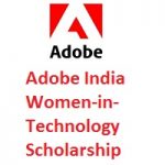 Adobe India – Women In Technology Scholarship 2022 Adobe India - Women In Technology Scholarship 2022