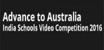Advance to Australia India Schools Video Competition 2016