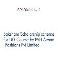 Saksham Scholarship scheme for UG Course by PVH Arvind Fashions Pvt Limited 2025-2026