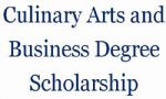 Culinary Arts and Business Degree Scholarship Culinary Arts and Business Degree Scholarship