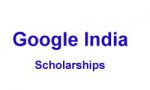 Google India Scholarships Google India Scholarships