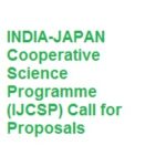 INDIA-JAPAN Cooperative Science Programme (IJCSP) Call for Proposals-2025