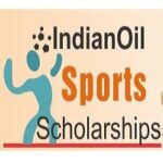 Indian Oil Sports Scholarship Scheme For Upcoming Sports Persons 2022 Indian Oil Sports Scholarship Scheme For Upcoming Sports Persons 2022