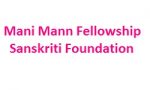 Mani Mann Fellowship Sanskriti Foundation