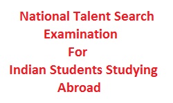 National Talent Search Examination - Indian Students Studying Abroad