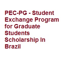 PEC-PG - Student Exchange Program for Graduate Students Scholarship In Brazil