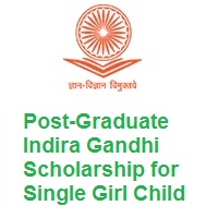 Post-Graduate Indira Gandhi Scholarship for Single Girl Child 2021