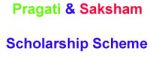 Pragati And Saksham Scholarship Scheme 2019-20