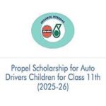 Propel Scholarship for Auto Drivers Children for Class 11th (2025-26)