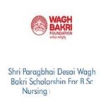 Shri Paragbhai Desai Wagh Bakri Scholarship For B.Sc Nursing 2025-26