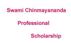 Swami Chinmayananda Professional Scholarship