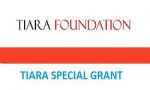 Tiara Foundation Special Grant