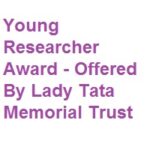 Young Researcher Award 2022 Offered By Lady Tata Memorial Trust