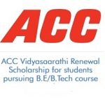 ACC Vidyasaarathi Renewal Scholarship for students pursuing B.E/B.Tech course 2026-2027 ACC Vidyasaarathi Renewal Scholarship for students pursuing B.E/B.Tech course (2020-2021)