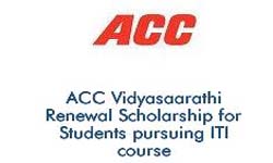 ACC Vidyasaarathi Renewal Scholarship for Students pursuing ITI course (2019-2020)