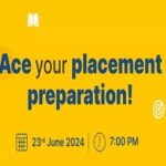 Ace your placement preparation! Ace your placement preparation!