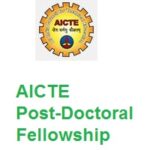 AICTE Post-Doctoral Fellowship AICTE Post-Doctoral Fellowship