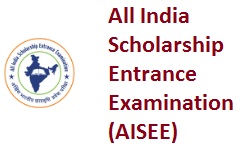 All India Scholarship Entrance Examination (AISEE)