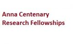 Anna Centenary Research Fellowships Anna Centenary Research Fellowships