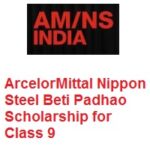 ArcelorMittal Nippon Steel Beti Padhao Scholarship for Class 9 (Girls) 2026-2027 ArcelorMittal Nippon Steel Beti Padhao Scholarship for Class 9 (Girls)