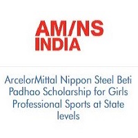 ArcelorMittal Nippon Steel Beti Padhao Scholarship for Girls Professional Sports at State levels
