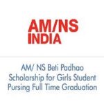 ArcelorMittal Nippon Steel Beti Padhao Scholarship for Full Time Graduation 2026-2027 ArcelorMittal Nippon Steel Beti Padhao Scholarship for Girls Student Pursing Full Time Graduation