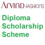 Arvind Fashions Limited Diploma Scholarship Scheme 2021-2022