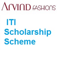 Arvind Fashions Limited ITI Scholarship Scheme 2021-2022