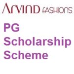 Saksham Scholarship scheme for New PG Course by Arvind Fashions Limited 2026-2027 Arvind Fashions Limited PG Scholarship Scheme 2021-2022