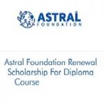 Astral Foundation Renewal Scholarship For Diploma Course 2022-23 Astral Foundation Renewal Scholarship For Diploma Course 2022-23