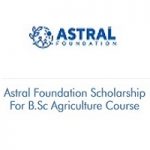 Astral Foundation Scholarship For B.Sc Agriculture Course Astral Foundation Scholarship For B.Sc Agriculture Course