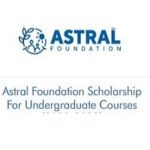 Astral Foundation Scholarship For Undergraduate Courses 2022-2023 Astral Foundation Scholarship For Undergraduate Courses 2021-2022