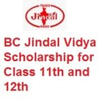 BC Jindal Vidya Scholarship for Class 11th and 12th 2026-2027 BC Jindal Vidya Scholarship for Class 11th and 12th - 2023-24