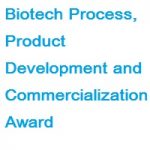 Biotech Process Product Development and Commercialization Award
