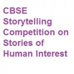CBSE Storytelling Competition on Stories of Human Interest