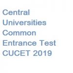 Central Universities Common Entrance Test – CUCET 2019 Central Universities Common Entrance Test - CUCET 2019