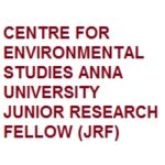 CENTRE FOR ENVIRONMENTAL STUDIES ANNA UNIVERSITY JUNIOR RESEARCH FELLOW (JRF)