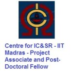 Centre for IC&SR - IIT Madras Project Associate and Post-Doctoral Fellow