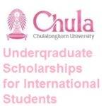 Chulalongkorn University – Thailand Underqraduate Scholarships for lnternational Students Chulalongkorn University - Thailand Underqraduate Scholarships for lnternational Students