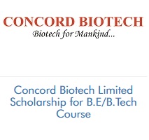 Concord Biotech Limited Scholarship for B.E. And B.Tech Course 2020-2021