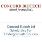 Concord Biotech Ltd Scholarship For Undergraduate Courses 2022-2023 Concord Biotech Ltd Scholarship For Undergraduate Courses 2021-2022
