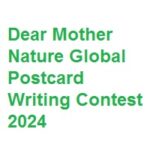 Dear Mother Nature Global Postcard Writing Contest 2024