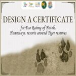 Design a Certificate for Eco Rating of Hotels, Homestays, resorts around Tiger reserves