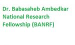 Dr. Babasaheb Ambedkar National Research Fellowship (BANRF)