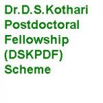 Dr.D.S.Kothari Postdoctoral Fellowship (DSKPDF) Scheme