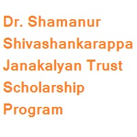 Dr.Shamanur Shivashankarappa Janakalyan Trust Scholarship Program 2026 Dr. Shamanur Shivashankarappa Janakalyan Trust Scholarship Program