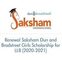Renewal Saksham Dun and Bradstreet Girls Scholarship for LLB (2020-2021)