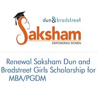 Renewal Saksham Dun and Bradstreet Girls Scholarship for MBA/PGDM (2020-2021)