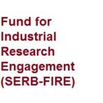 Fund for Industrial Research Engagement (SERB-FIRE)
