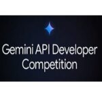 Gemini API Developer Competition